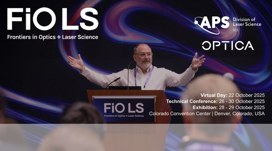 FiO LS unites Optica and American Physical Society (APS)